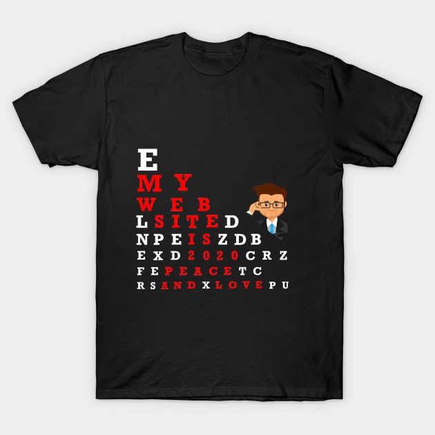 My Website is 2020 T-Shirt by Phystonelife